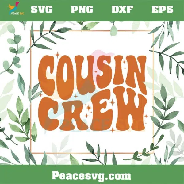 Cousin Crew Boho Retro Family Cousin SVG Cutting Files