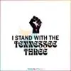 I Stand with the Tennessee Three SVG Raise Hand Support Tennessee Three SVG
