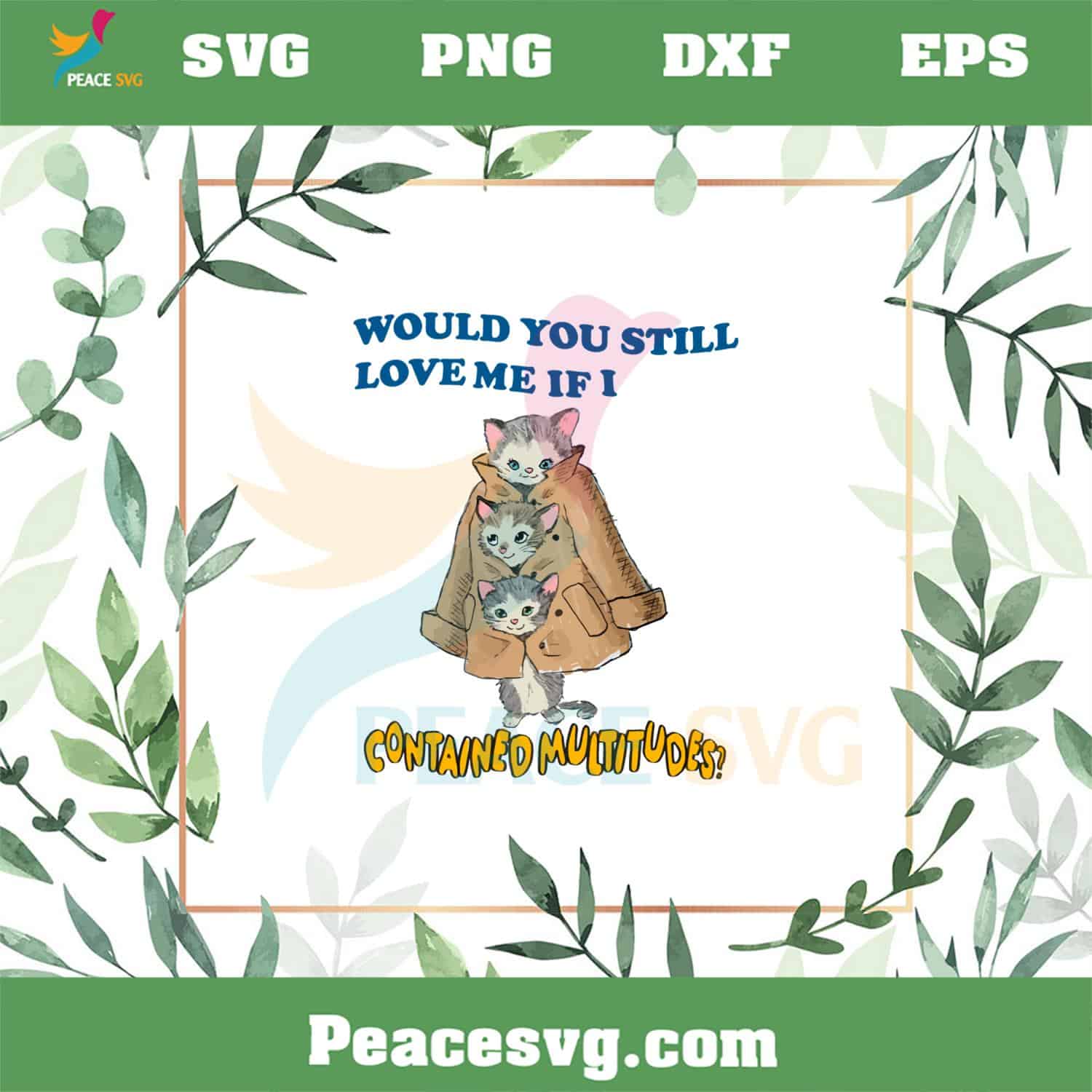 Would You Still Love Me If I Contained Multitudes SVG Cutting Files