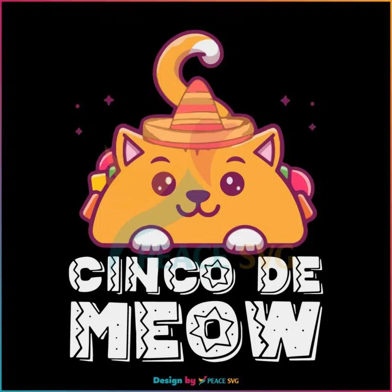 Cinco De Meow SVG Funny Cat Lover Cinco De Mayo Tacocat SVG
