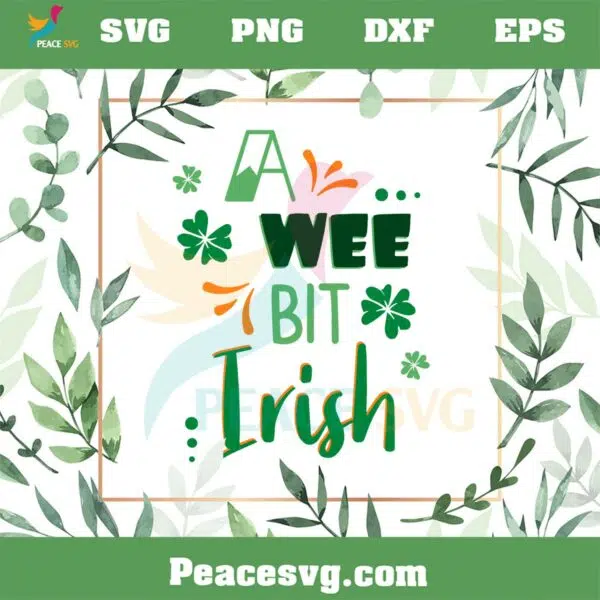 A Wee Bit Irish SVG Cutting File for Personal Commercial Uses