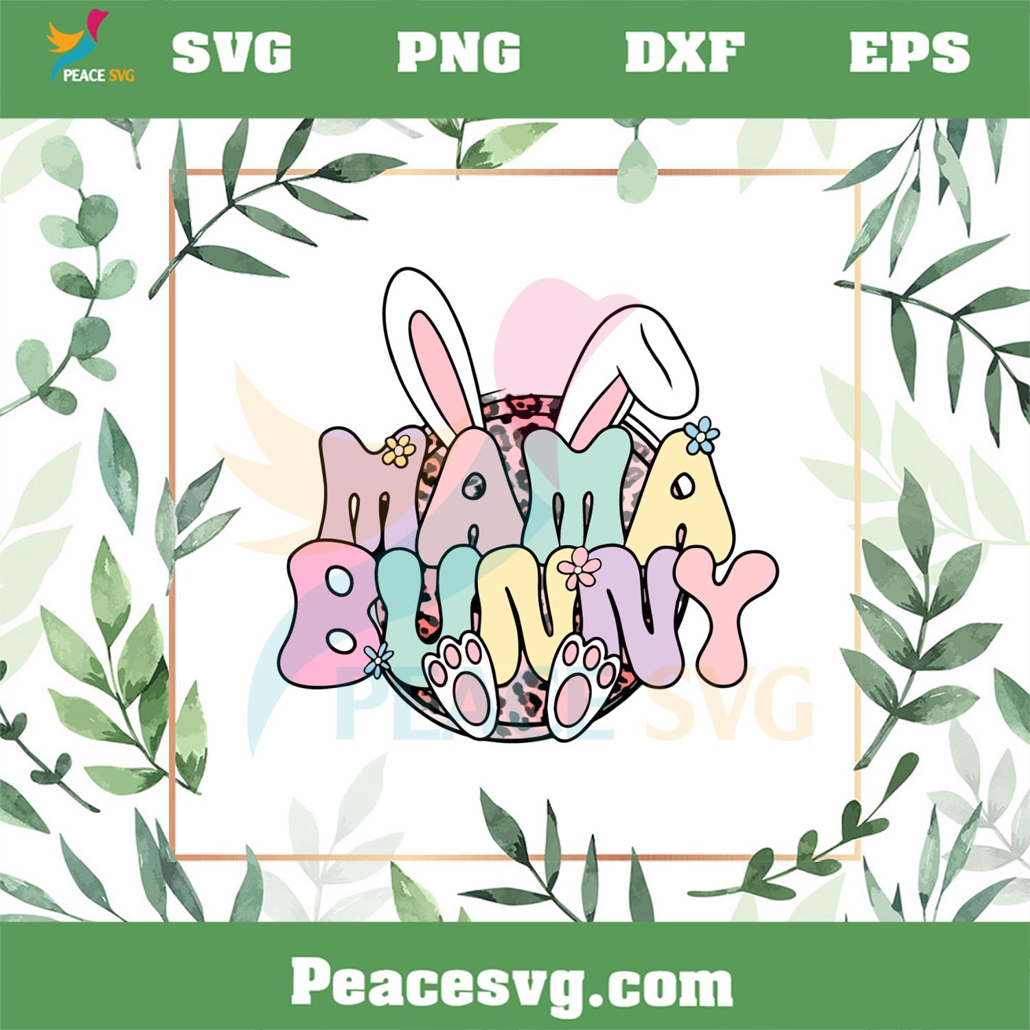 Mama Bunny Happy Easter Mom Bunny Ear SVG Cutting Files