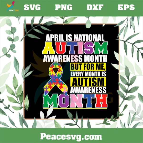 April Is Autism Awareness Month For Me Every Month SVG Autism Awareness SVG