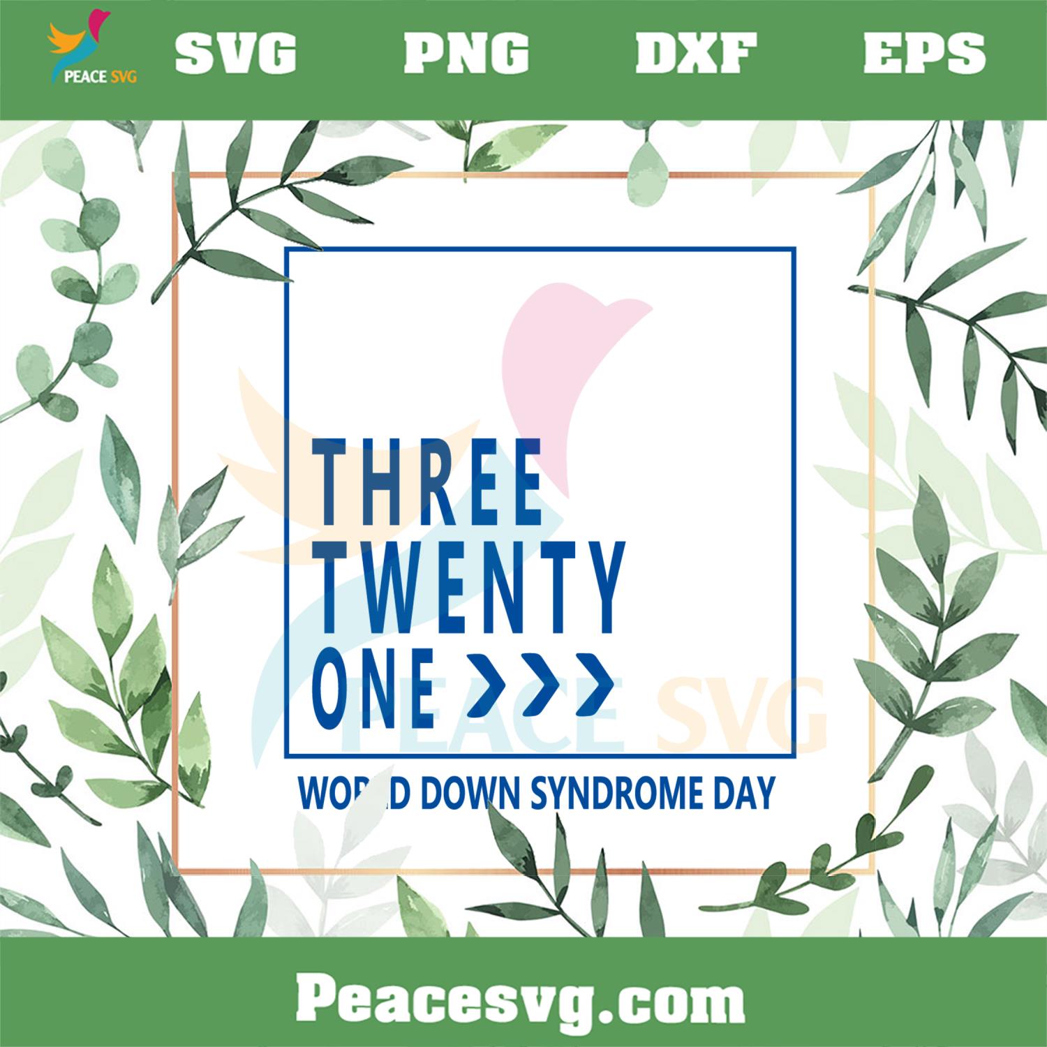 Three Twenty One World Down Syndrome Day SVG Cutting Files