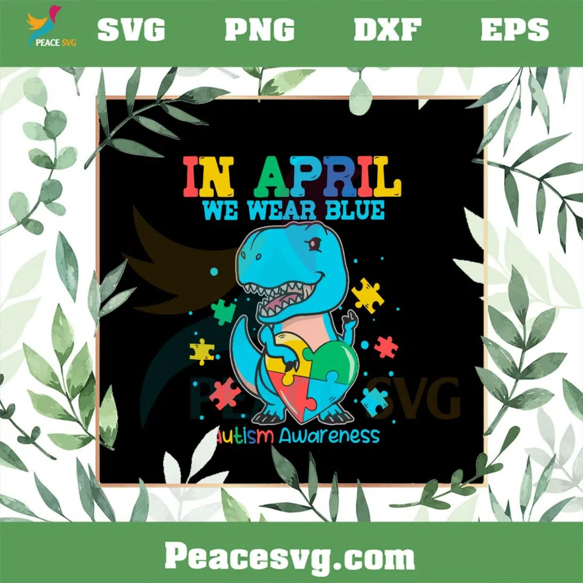 In April We Wear Blue Autism Awareness SVG Autism Dinosaur SVG