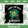 Today I’m 100 Irish SVG St Patrick’s Day Avocado Svg Cutting Files