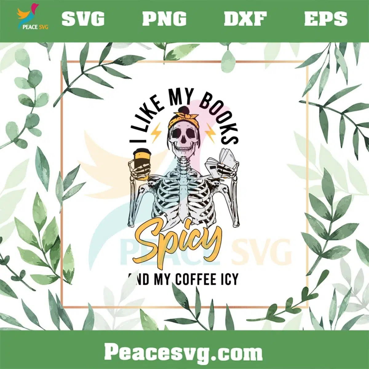 I Like My Books Spicy And My Coffee Icy SVG Funny Bookish Skeleton SVG