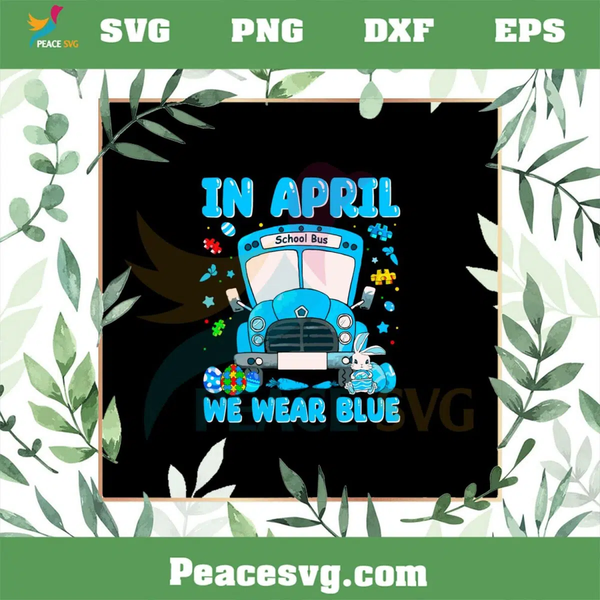 In April We Wear Blue Autism School Bus SVG Autism Awareness SVG