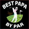 Best Papa By Par SVG, Fathers Day SVG