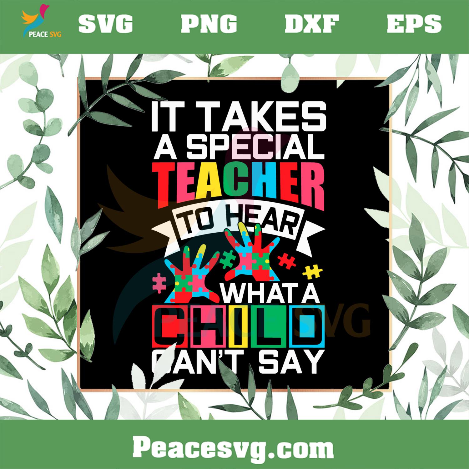 It Takes A Special Teacher To Hear What A Child Cannot Say SVG Cutting Files