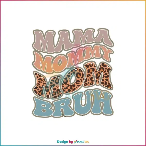 Retro Leopard Mama Mommy Mom Bruh SVG Cutting Files