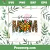 Blessed Mom Flower Leopard SVG Happy Mother’s Day SVG Cutting Files