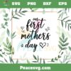 Our First Mother’s Day Happy Mother’s Day SVG Cutting Files
