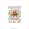 Howdy Easter Retro Western Bunny Cowboy SVG Cutting Files