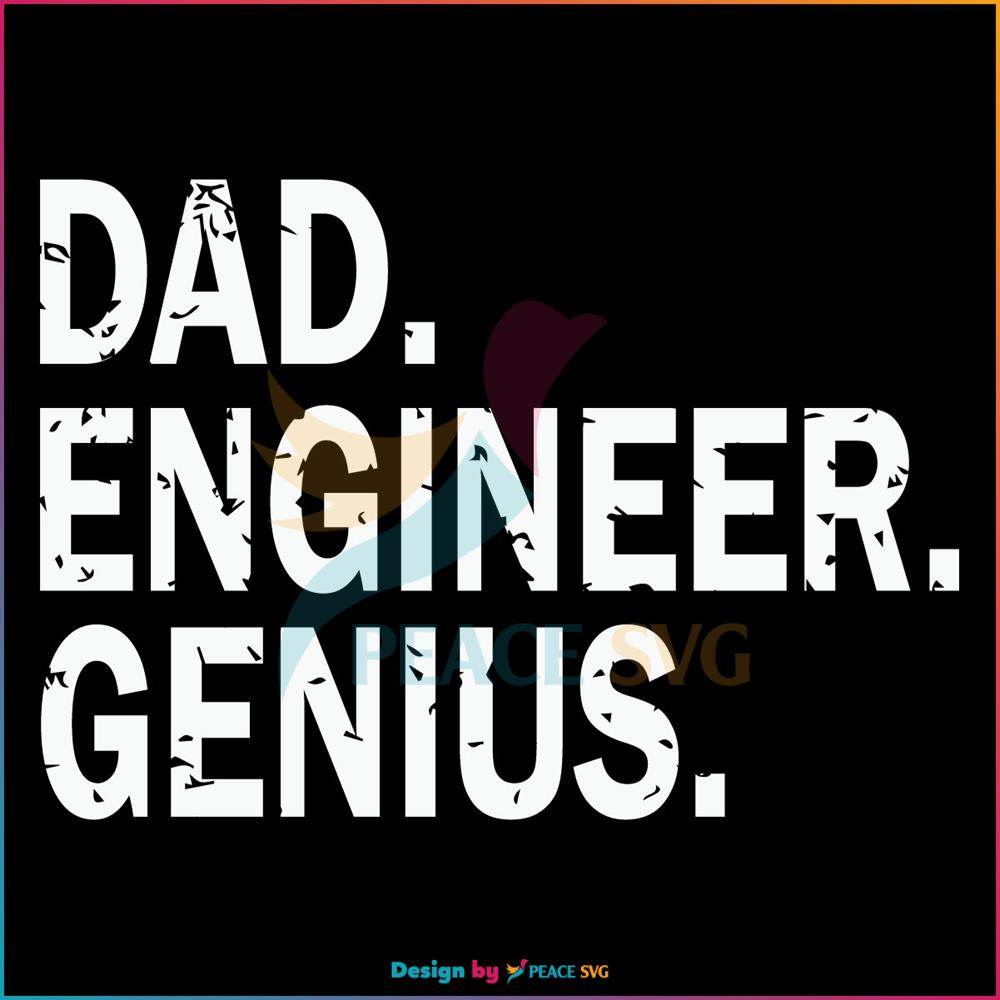 Dad Engineer Genius SVG, Fathers Day SVG