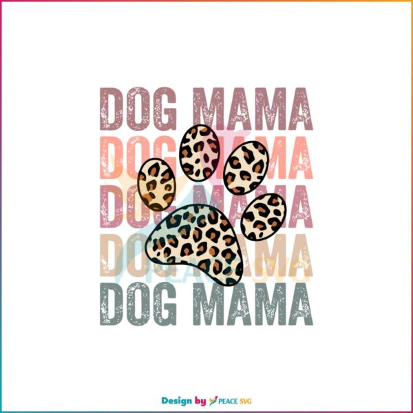 Leopard Dog Mama Mothers Day Dog Lover SVG Cutting Files