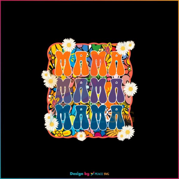 Mama Hippie Retro Floral Mothers Day Flower SVG Cutting Files