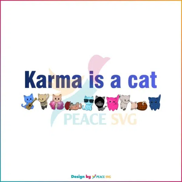 Taylor Swift Karma Is A Cat Swiftie Fans SVG Cutting Files