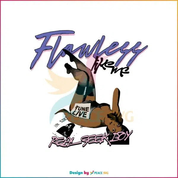 Flawless Like Me Lucki Real Seek Boy Svg Graphic Designs Files