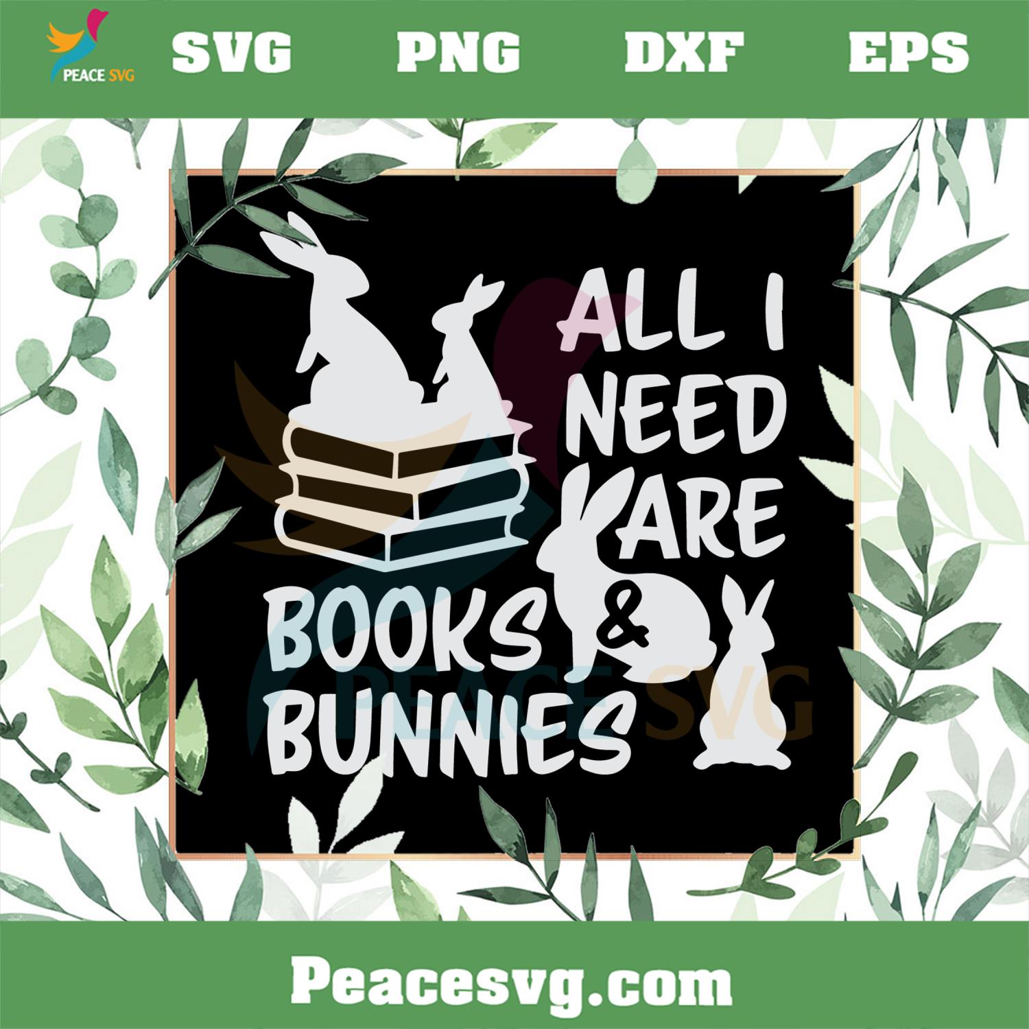All I Need Are Books and Bunnies SVG Funny Bookworm Easter Day SVG