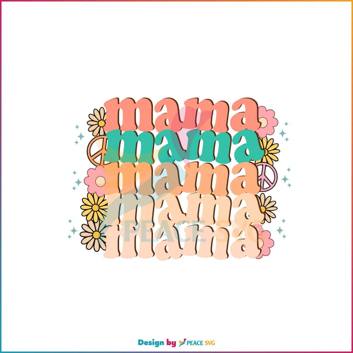 Retro Floral Mama Svg Happy Mothers Day Floral Cutting Files Peacesvg