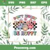 Retro Bunny Don’t Worry Be Hoppy SVG Cute Easter Smiley Face SVG