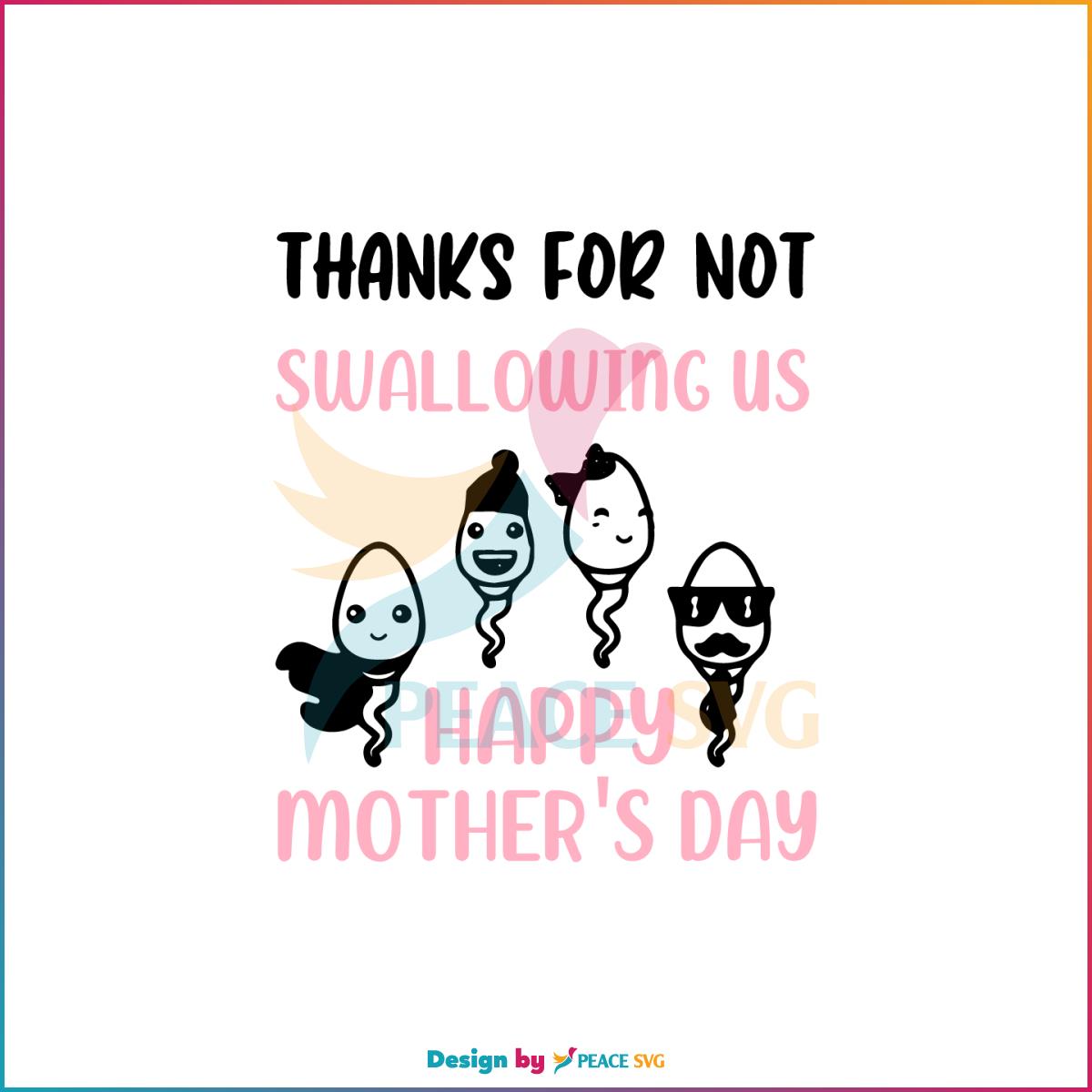 Thanks For Not Swallowing Us Happy Mother’s Day SVG Cutting Files