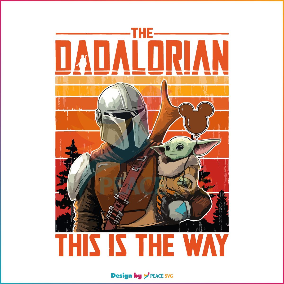 Retro Vintage The Dadalorian This Is The Way SVG, Cutting Files