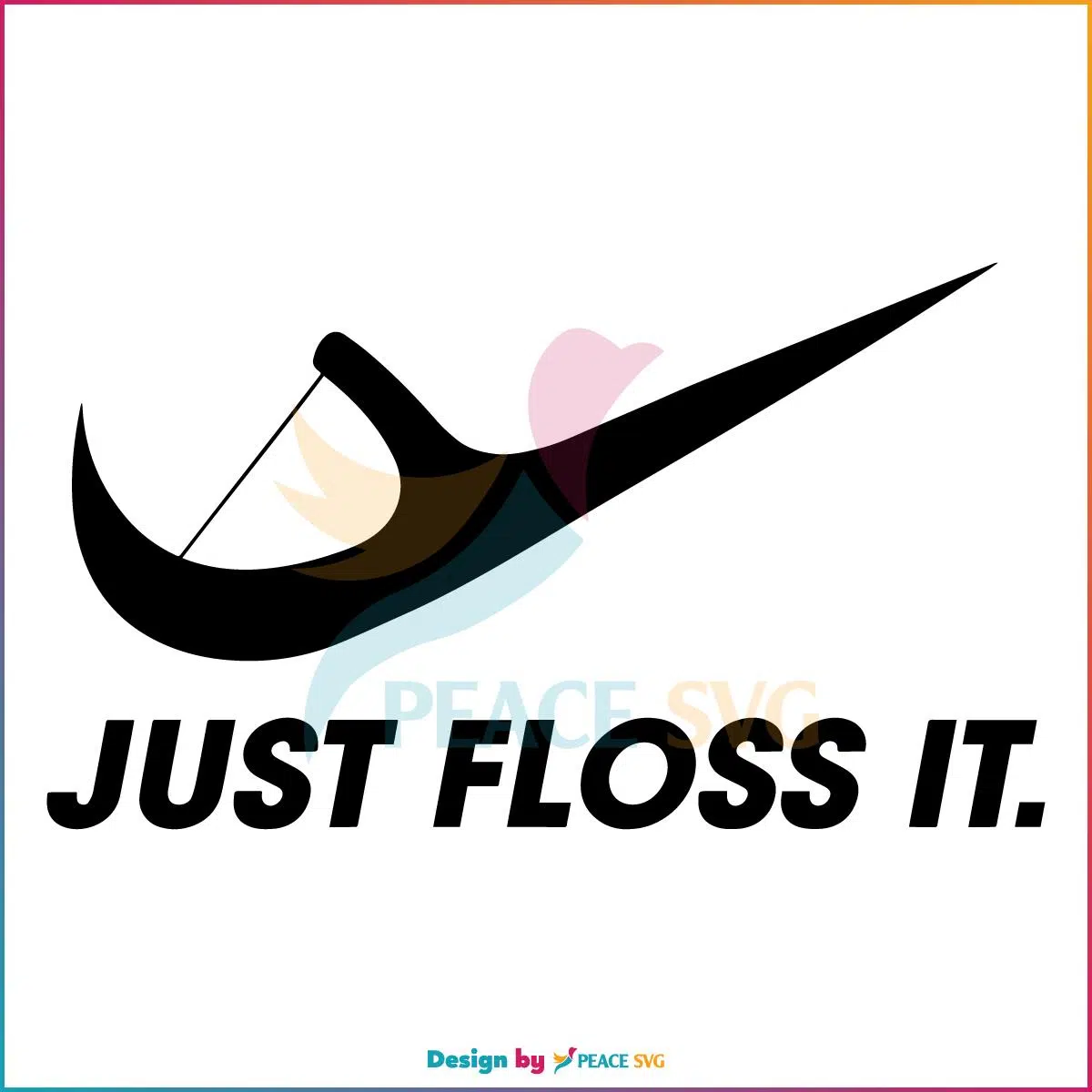 Just Floss It Funny Dental Assistant Nike Logo SVG, Cutting Files