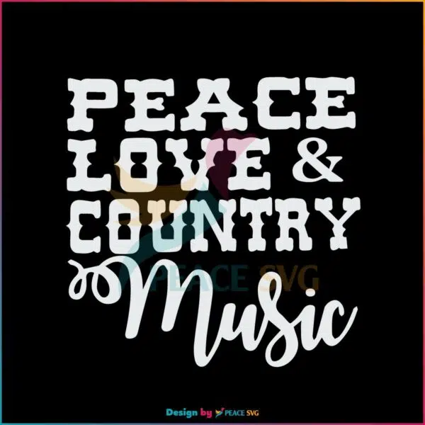 Vintage Peace Love Country Music Svg, Graphic Designs Files