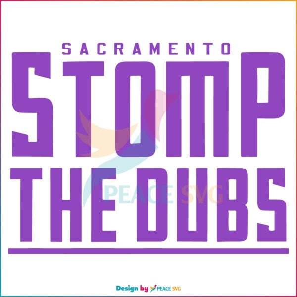 Sacramento Kings Stomp The Dubs Svg, Graphic Designs Files