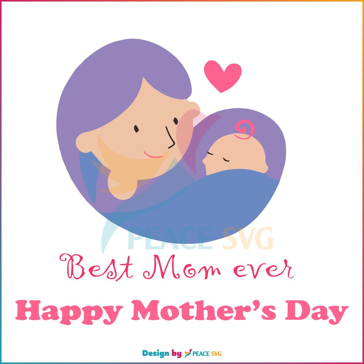 Best Mom Ever Happy Mother Day 2023 SVG Cutting Files