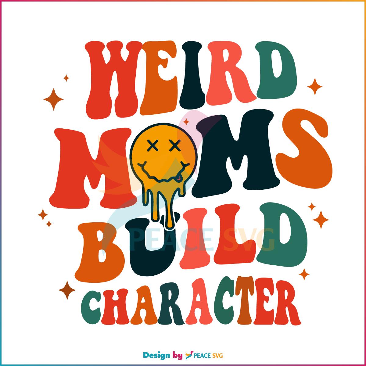 Retro Groovy Weird Moms Build Character Smiley Face SVG