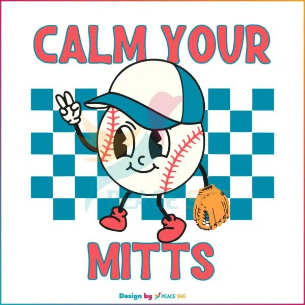 Retro Baseball Mom Calm Your Mitts SVG, Graphic Designs Files