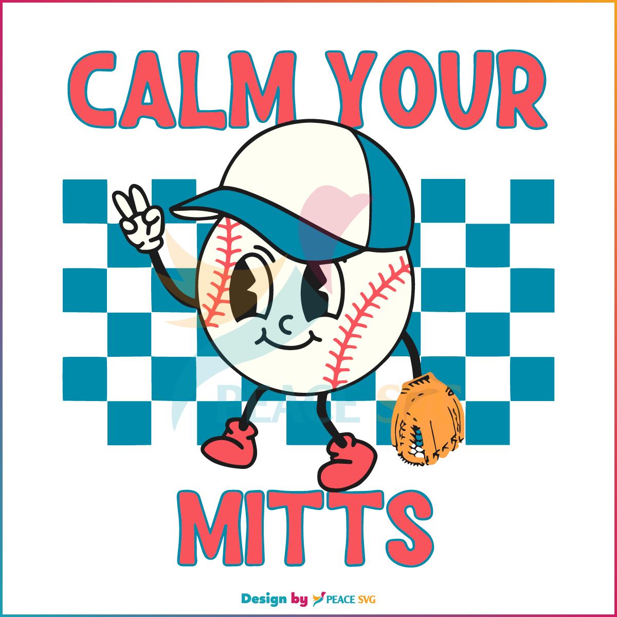 Retro Baseball Mom Calm Your Mitts SVG, Graphic Designs Files
