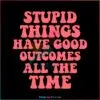 Good Outcomes All The Time Outer Banks SVG, Funny Outer Banks Quote SVG
