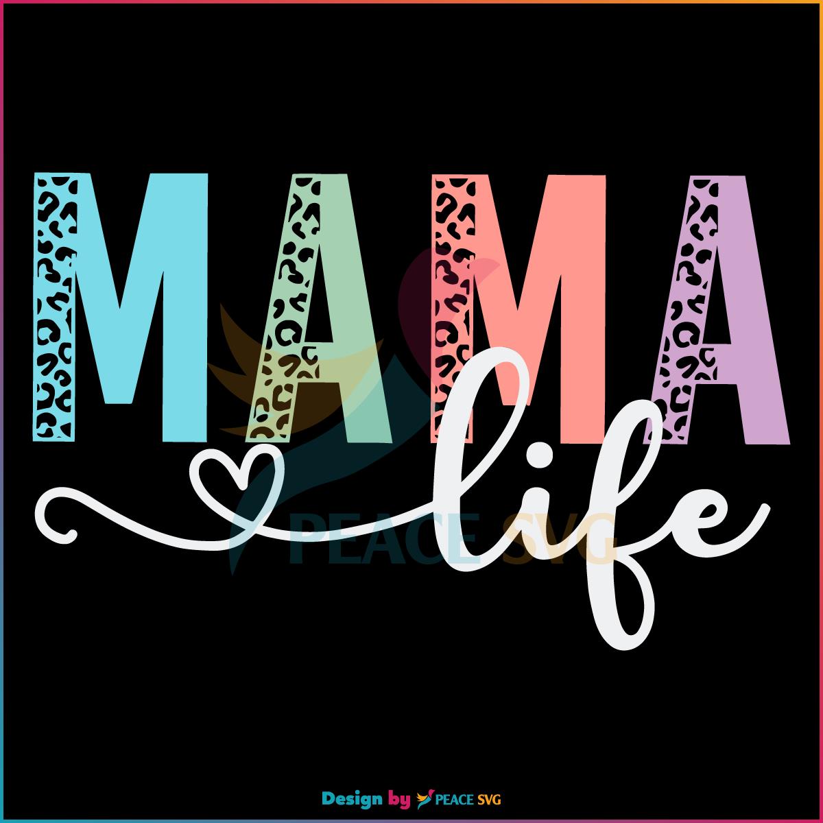Happy Mothers Day Leopard Mama Mama Life SVG