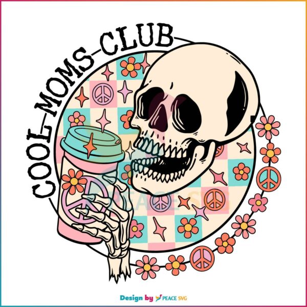 Cool Moms Club Skeleton Mom Best SVG