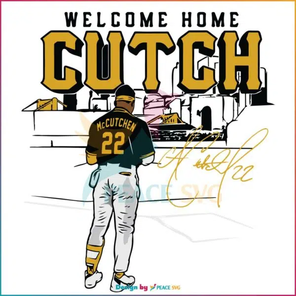 Andrew Mccutchen Welcome Home Cutch Svg