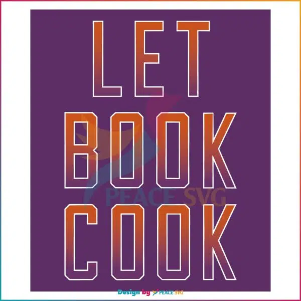 Let Book Cook Phoenix Suns Basketball Svg