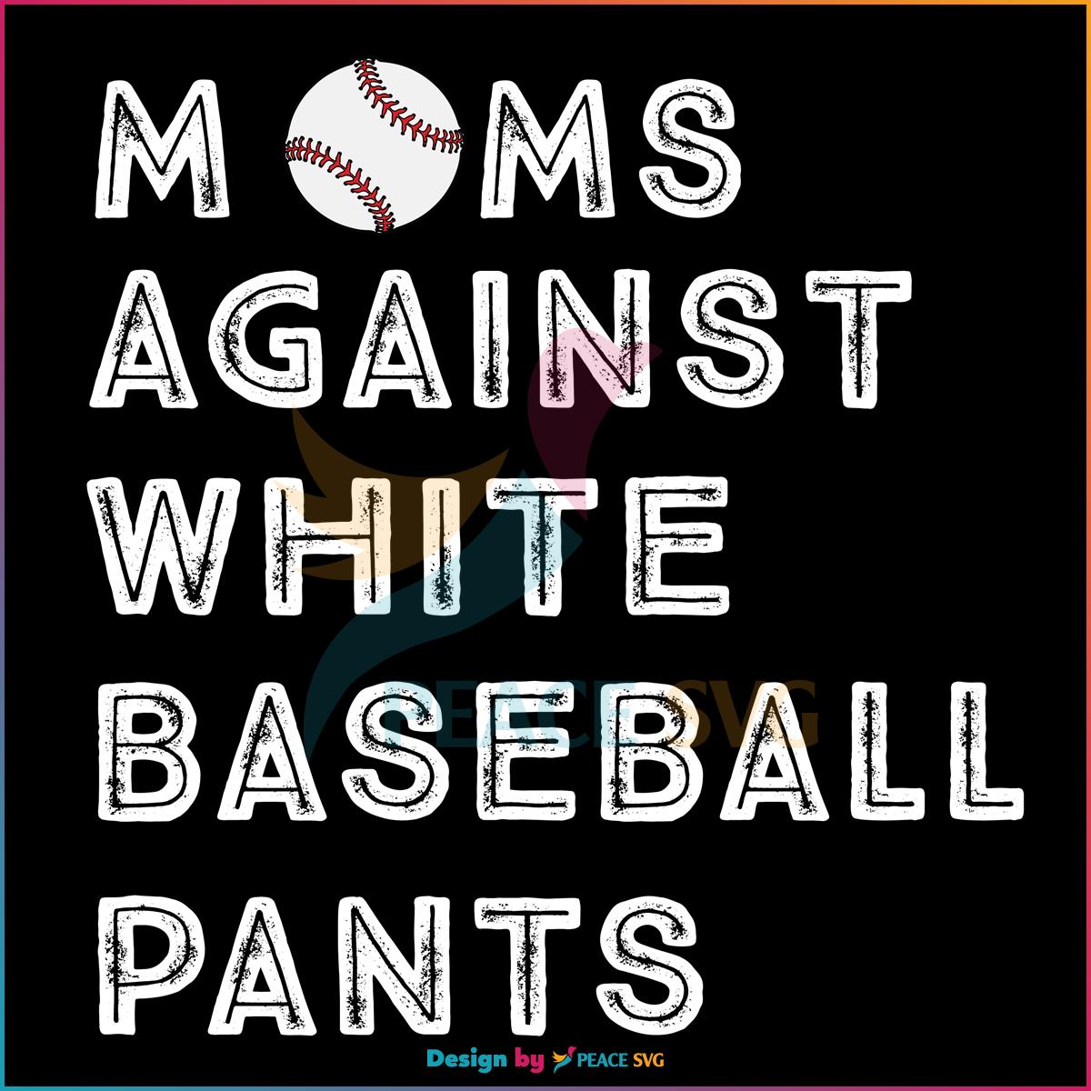 Moms Against White Baseball Pants SVG