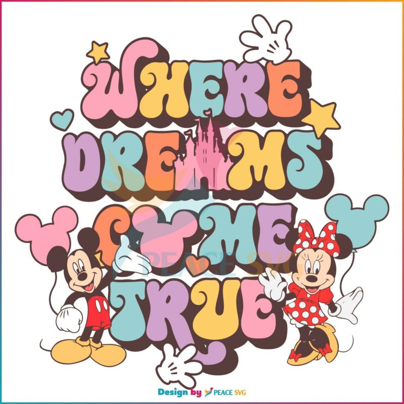 Where Dreams Come True Disney Best SVG