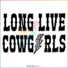 Long Live Cowgirls Country Music SVG