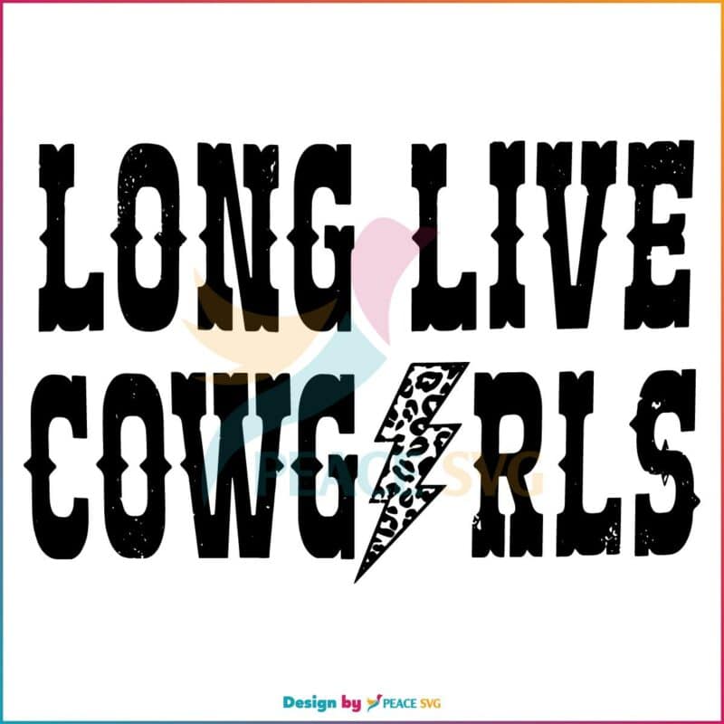 long-live-cowgirls-country-music-svg-peacesvg