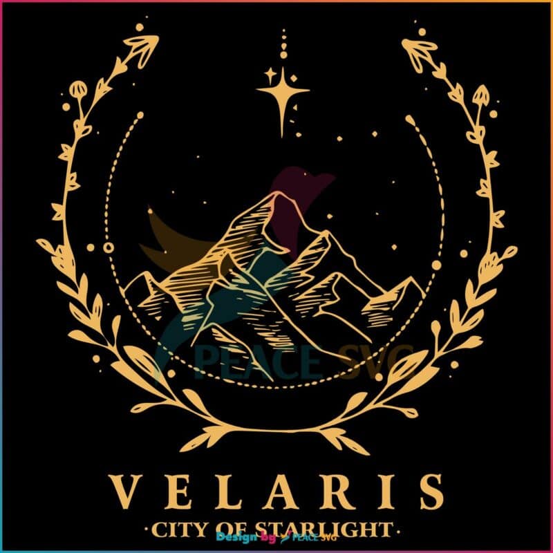 Velaris City Of Starlight Acotar Best Svg Cutting Digital Files Peacesvg 5702