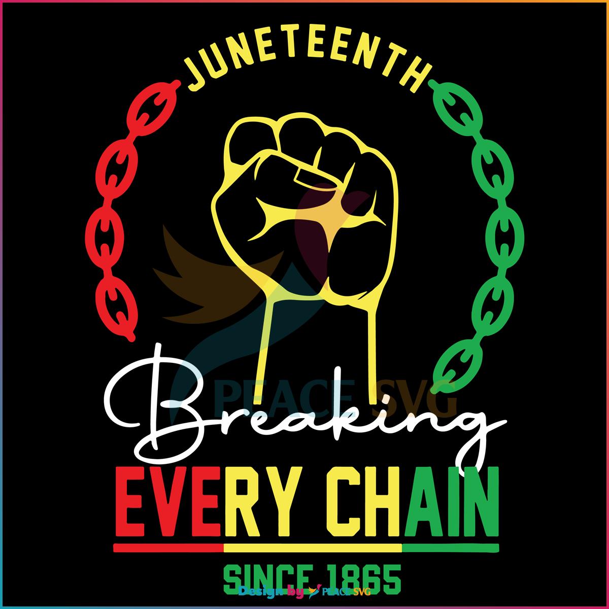 Breaking Every Chain Since 1865 Best SVG