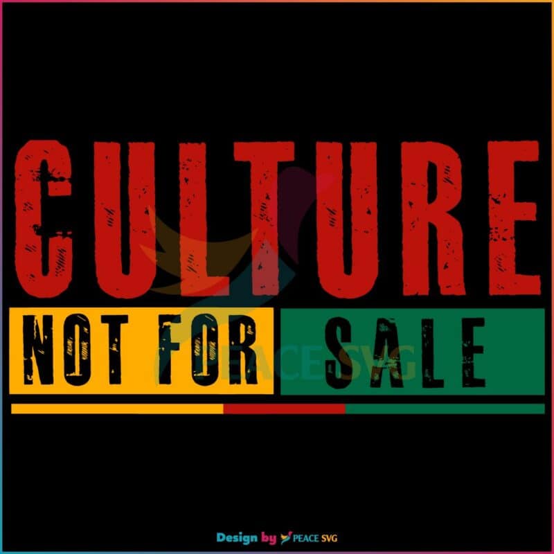 Juneteenth Culture Not For Sale SVG