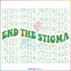 End The Stigma Mental Health Matters SVG