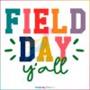 Field Day Yall Happy Field Day Best SVG