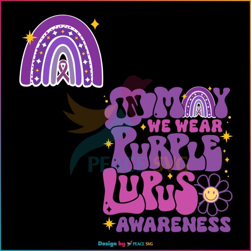 In May We Wear Purple Lupus Awareness SVG
